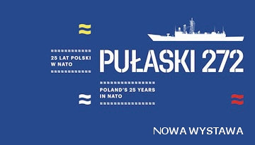 Wystawa  „PUŁASKI 272. 25 lat Polski w NATO”